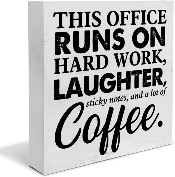 Coworker Gift - This Office Runs on Hard Work Wooden Box Sign, Decorative Wooden Sign for Desk, Table, Shelf