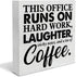 Coworker Gift - This Office Runs on Hard Work Wooden Box Sign, Decorative Wooden Sign for Desk, Table, Shelf