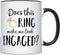 YouNique Designs Engagement Mug, Does This Ring Make Me Look Engaged, 11 Ounces