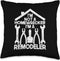 I'm A Remodeler Home Improvement Throw Pillow - Not A Homewrecker