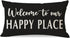 Decorative Throw Pillow Cover 12x20 Inch Welcome to Our Happy Place Black