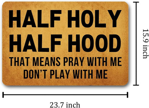 Mat(23.7 15.9 24*16 Funny Welcome Doormats for Entrance Way Indoor Half Holy Half Hood Pray with Me Not Play with Me