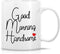 Retreez Funny Mug - Good Morning Handsome 11 Oz Ceramic Coffee Mugs - Sarcastic, Motivational Birthday Gifts for