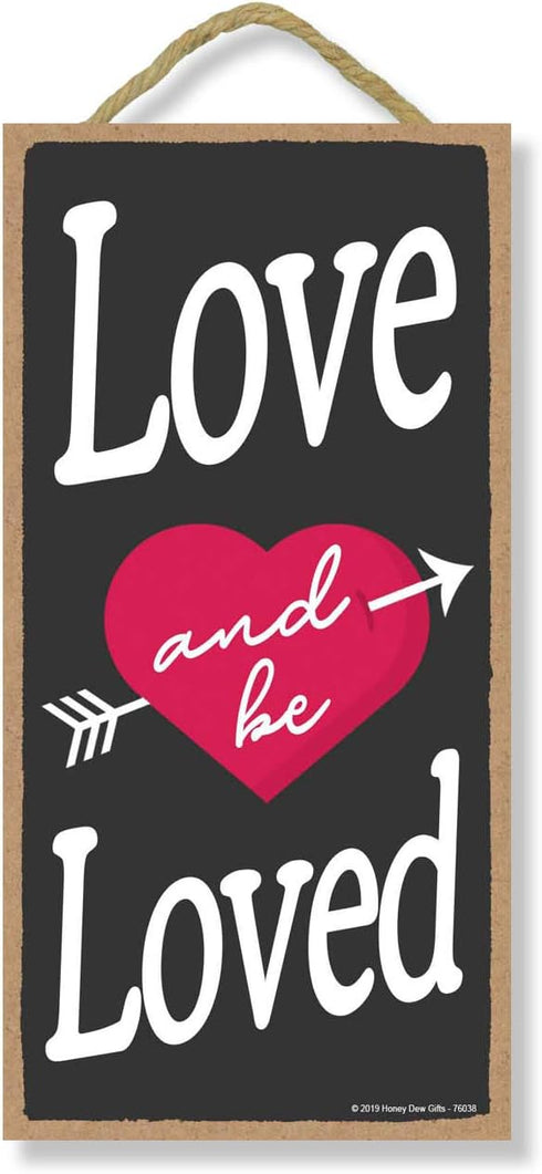 Honey Dew Gifts Love Decor, Love and be Loved 5 inch by