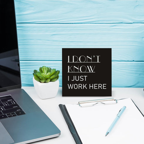 Country Humor Funny Work Wood Box Sign Decor, I Don't Know I Just Work Here Wooden Block Sign