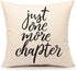 Just One More Chapter Throw Pillow Case - Cushion Cover for Book Lovers, Linen, 18 x 18 Inch