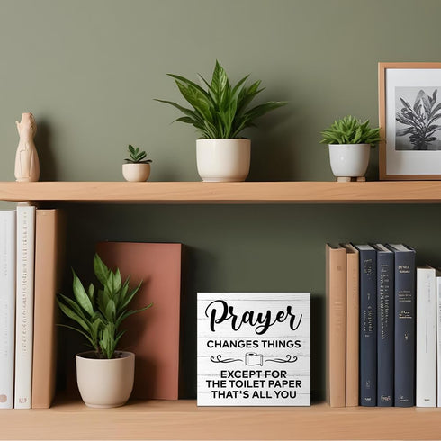 Prayer Changes Things Except for The Toilet Paper That's All You Wooden Sign Desk Decor for Home Office Washroom