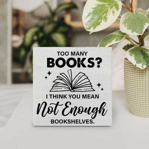 YIDOU Bookshelf Wood Box Sign Decor Desk Sign Too Many Books Not Enough Bookshelves Wooden Box Block Sign Rustic Home