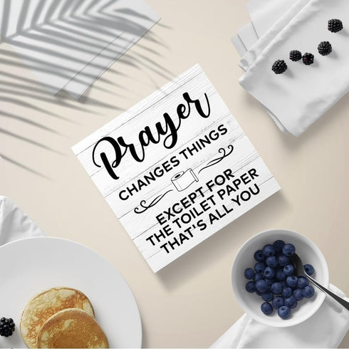 Prayer Changes Things Except for The Toilet Paper That's All You Wooden Sign Desk Decor for Home Office Washroom