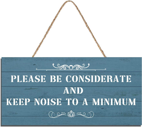 Please Be Considerate and Keep Noise to a Minimum Sign, Home and Kitchen Building Sign, 6 inch by 12 inch
