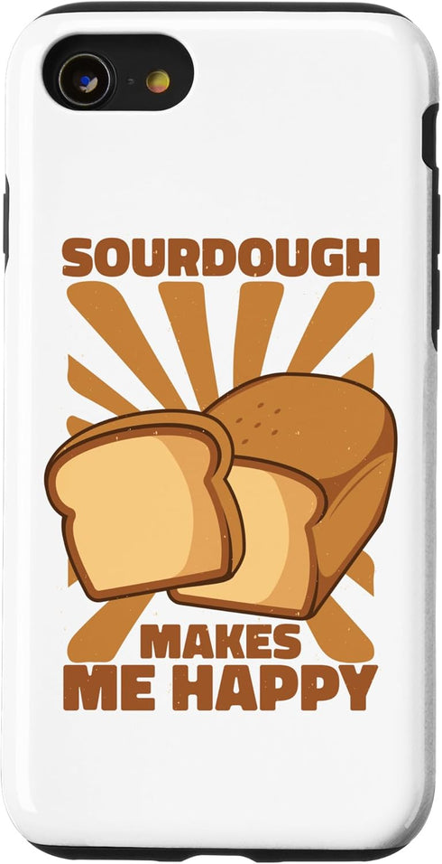 iPhone SE (2020) / 7 / 8 Bread Baker Case - Sourdough Makes Me Happy for Bread Lovers