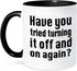 3dRose Have you Tried Turning it on and Off Again IT Mug, 1 Count, Black