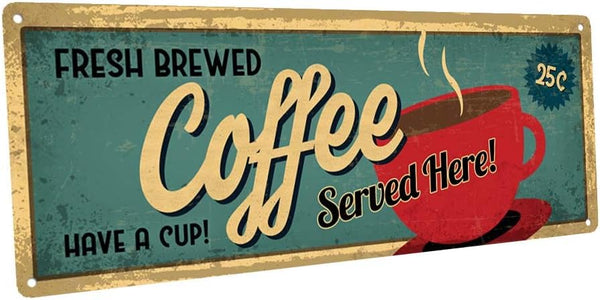 Fresh Brewed Coffee Served Here Metal Sign - 6”x16", Retro Vintage Kitchen Diner Coffee Shop
