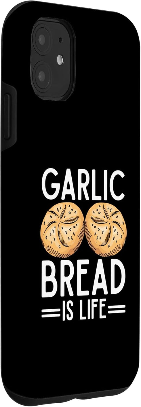 iPhone 11: Baking Pun Cook Chef Baker Garlic Bread Is Life Case
