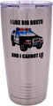 Rogue River Tactical Funny Police Officer Travel Tumbler Mug Cup, 20 Ounce with Lid, I Like Big Busts Thin Blue Line PD