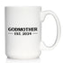 Godmother Est 2024 - New Godmother Coffee Mug Proposal Gift | Large 15oz White Ceramic Mug