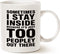 Funny Introvert Coffee Mug, Unique Holiday or Birthday Gifts Cup, Sometimes I Stay Inside, White, 11 Oz.