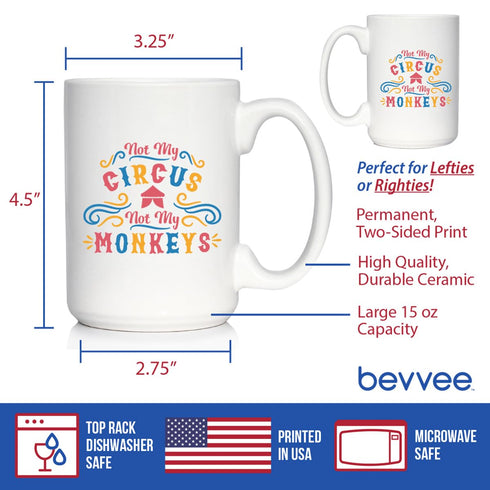 Not My Circus Not My Monkeys - Large 15oz White Ceramic Mug - Fun Retirement Gift For Coworkers