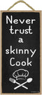 Popfizzy Funny Kitchen Wall Decor, Never Trust a Skinny Cook Sign, 5"x10", Skinny Chef Kitchen Decoration