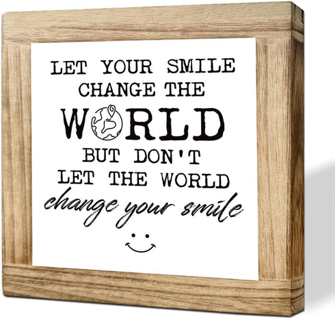 GXJGWSQ Wooden Inspirational Office Sign Let Your Smile Change The World Decor Plaque