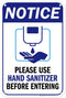 Please Use Hand Sanitizer Before Entering Sign, 12"x18" Polyethylene, Indoor/Outdoor Use, USA