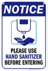 Please Use Hand Sanitizer Before Entering Sign, 12"x18" Polyethylene, Indoor/Outdoor Use, USA