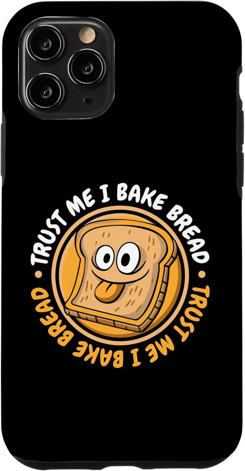 iPhone 11 Pro Case, Trust Me I Bake Bread, Bread Maker, Bread Dough, Bread Baker