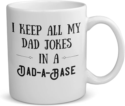 Dad-a-Base Funny Coffee Mug, I Keep All My Jokes in This Mug for Father's Day, Anniversary, Birthday Gift