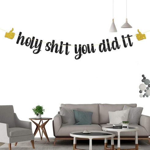 Black Glitter Holy Shit You Did It Banner - Congrats Grad Sign - Funny Graduation Party Decorations