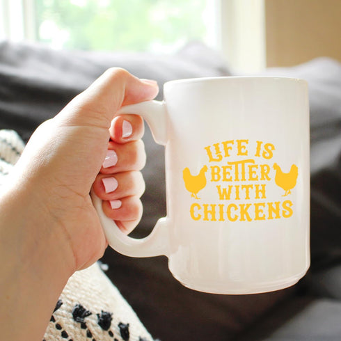 Life is Better with Chickens - Large 15oz White Ceramic Mug - Funny Chicken Themed Decor & Mama Hen Gifts