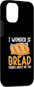 Baking Pun Cook Chef Baker Case for iPhone 12/12 Pro - I Wonder If Bread Thinks About Me