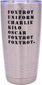 Rogue River Tactical Funny Military Acronym 20 Oz. Travel Tumbler Mug with Lid, Vacuum Insulated Hot or Cold Gift