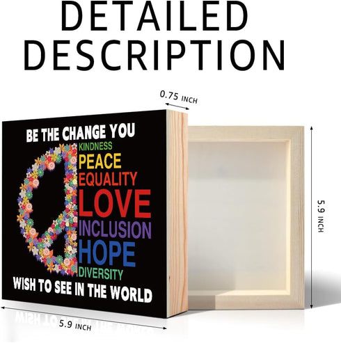 Be The Change You Wish To See in the World Wooden Sign Desk Decor, Peace Equality Inclusion Disability Wood Box Sign