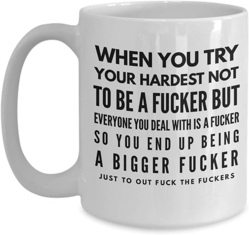 Inappropriate Coffee Mugs with Sayings, Funny Rude 11 or 15 oz. White Ceramic Gag Jokes for Office Friends