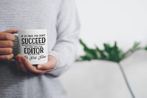 Editor Gifts Ideas for Men and Women, Coffee Mug, If at first you don’t succeed, do what your editor said