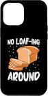 iPhone 13 Pro Max No Loafing Around Bread Baking Case