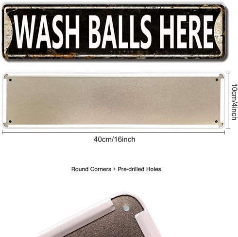 Wash Balls Here Sign Metal Tin Sign, Wash Balls Here Wall Decor for Home Office School Man Cave Plaque Quality Metal Street Sign 16x4 Inch