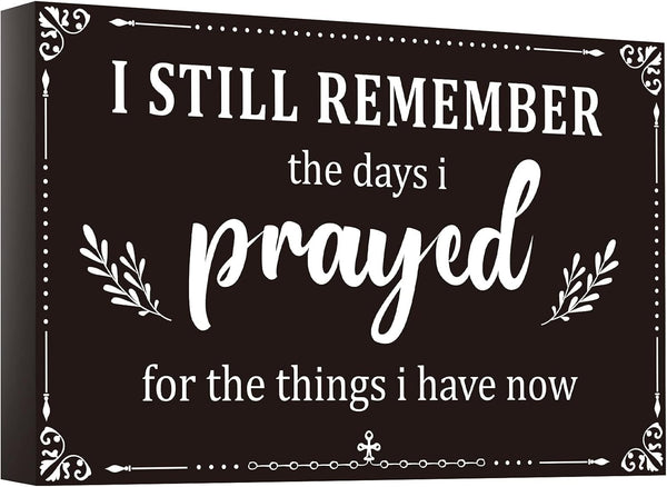 I Still Remember The Days I Prayed Wooden Table Centerpieces Box Sign, Farmhouse Decor for Bedroom, Living Room, Shelf