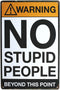 Warning No Stupid People - Funny Tin Sign for Bar, Pub, Garage, Diner, Cafe Home Decor
