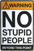 Warning No Stupid People - Funny Tin Sign for Bar, Pub, Garage, Diner, Cafe Home Decor