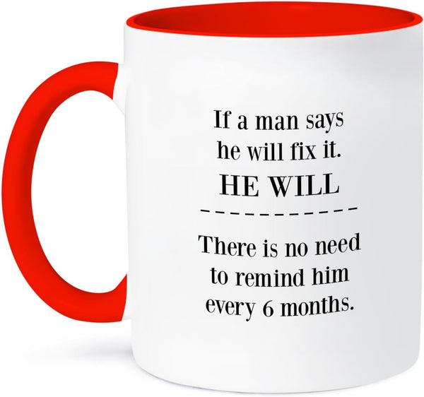 3dRose If a Man Says He Will Fix It - Two Tone Red Mug, 11oz