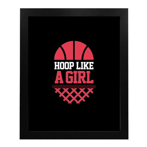 Hoop Like A Girl - Funny Wall Decor Print, Girl's Basketball Quotes Wall Art for Locker Room Decor