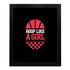 Hoop Like A Girl - Funny Wall Decor Print, Girl's Basketball Quotes Wall Art for Locker Room Decor