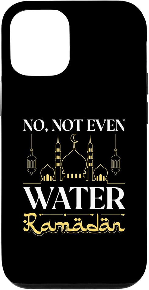 iPhone 15 Case: No Not Even Water Fasting Mode Allah Islamic Muslima Ramadan