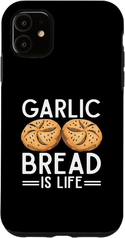iPhone 11: Baking Pun Cook Chef Baker Garlic Bread Is Life Case