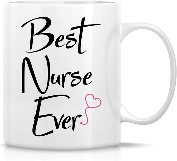 Retreez Funny Mug - Best Nurse Ever, 11 Oz Ceramic Coffee Mug, Funny Graduation Birthday Gift