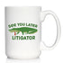 See You Later Litigator Coffee Mug, Funny Lawyer Gifts for Attorneys, Large 15oz White Ceramic