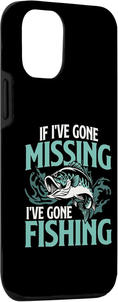 iPhone 13 Pro Case, If I've Gone Missing I've Gone Fishing - Fish Angling Design