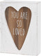 Collins Painting Mini Carved Wood Block Sign, You Are So Loved