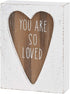 Collins Painting Mini Carved Wood Block Sign, You Are So Loved